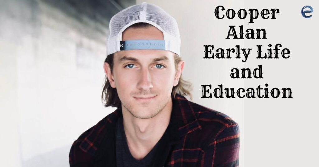 Cooper Alan Early Life and Education