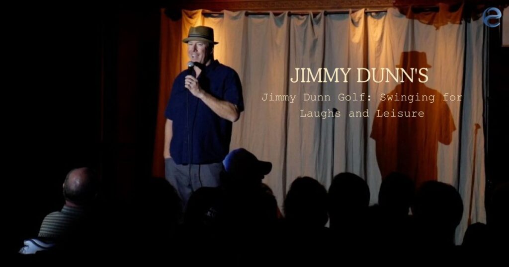 Jimmy Dunn Golf Swinging for Laughs and Leisure