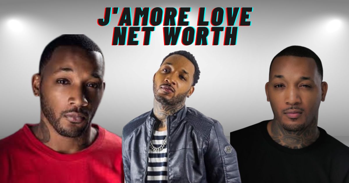 J'Amore Love Net Worth: A Deep Dive into the Rising Star's Fortune