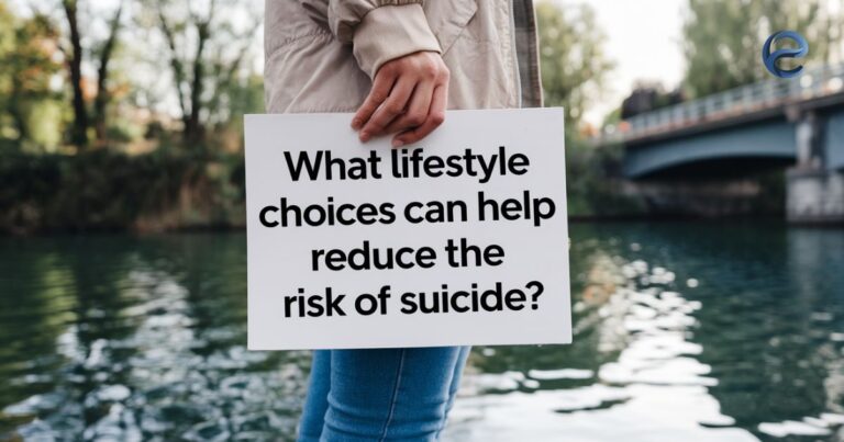 What Lifestyle Choices Can Help Reduce The Risk Of Suicide?