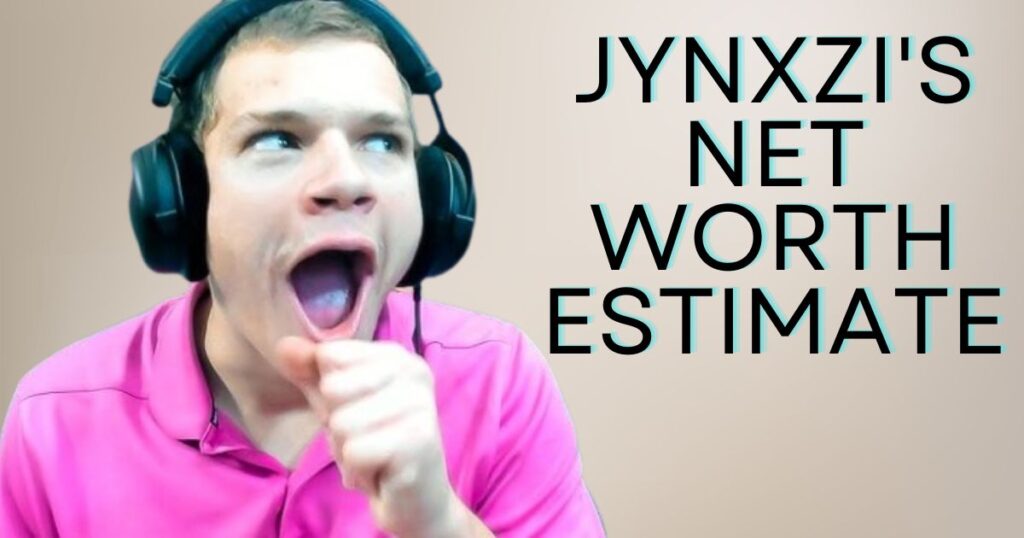 Jynxzi's Net Worth Estimate