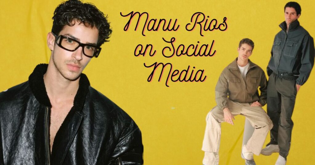 Manu Rios on Social Media: A Window into His World