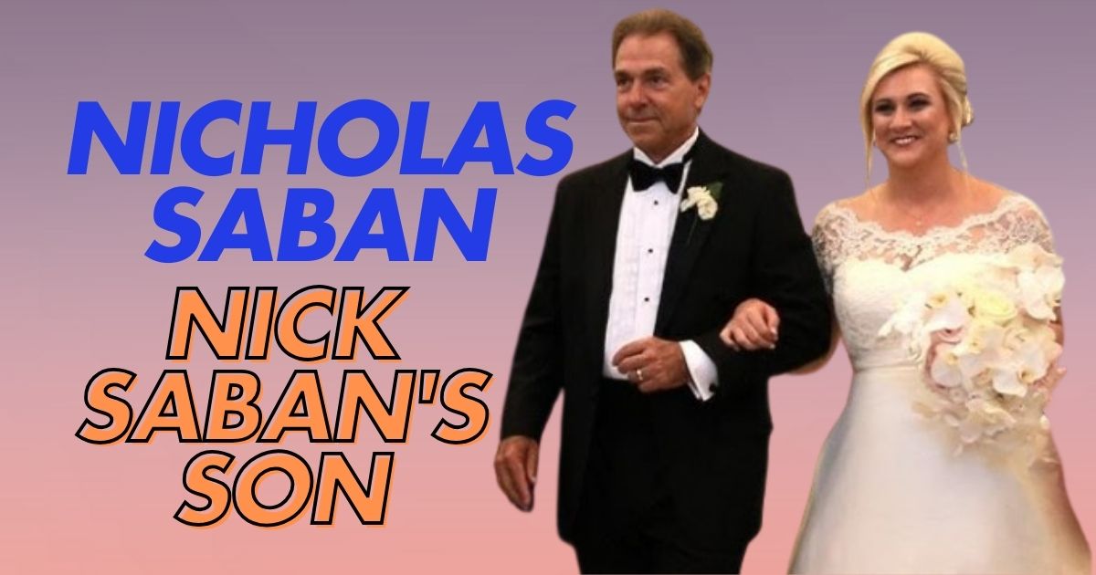 The Untold Story of Nicholas Saban: More Than Just Nick Saban's Son