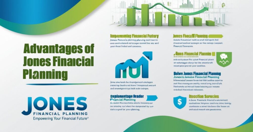 Advantages of Implementing Jones Financial Planning