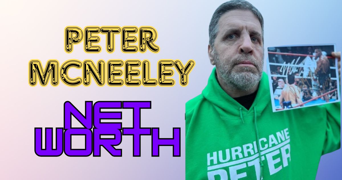 Peter Mcneeley Net Worth 2024 – Wife, Age, Height, Professional Life and more