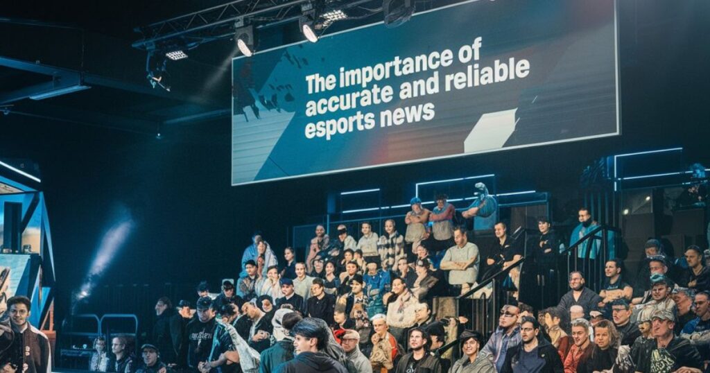 The Importance of Accurate and Reliable Esports News