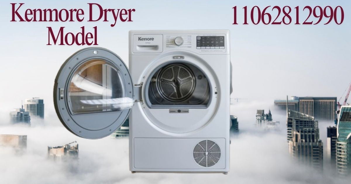 Understanding the Kenmore Dryer Model 11062812990: Your Complete Guide