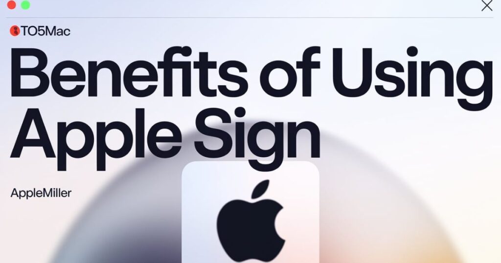 Benefits of Using Apple Sign AppleMiller9to5Mac