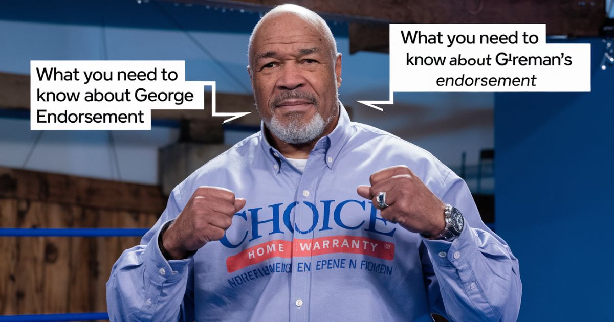 Choice Home Warranty: What You Need to Know About George Foreman’s Endorsement