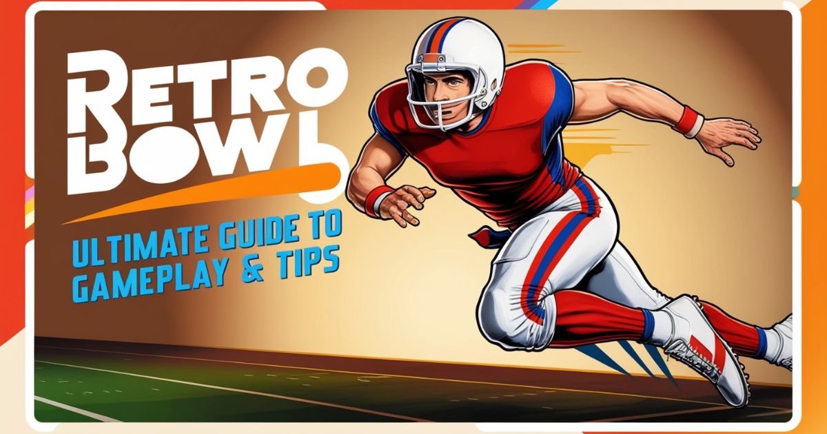 Retro Bowl 3kh0: Ultimate Guide to Gameplay & Tips 