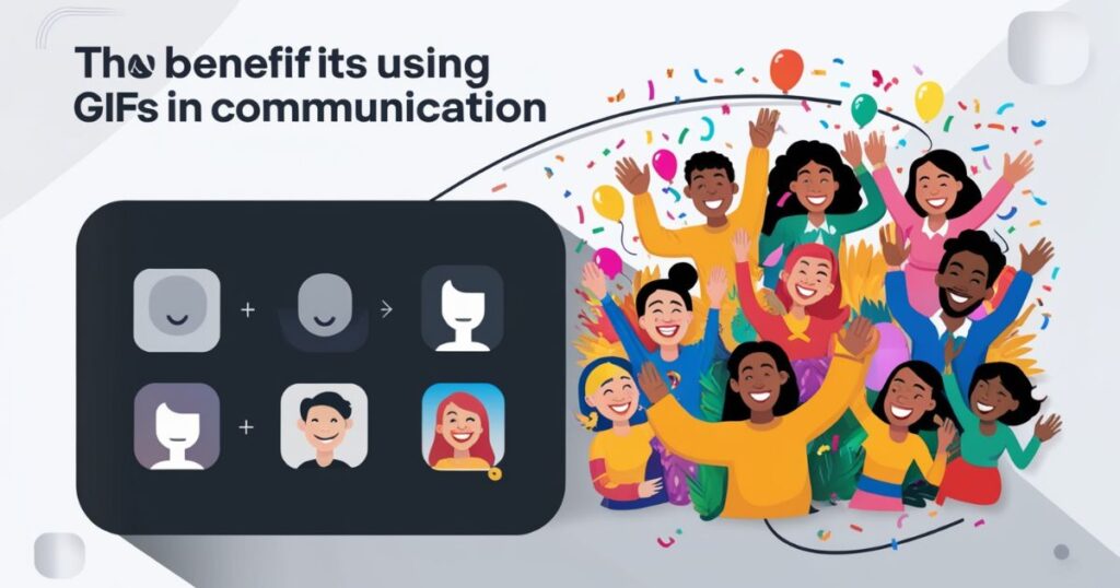 The Benefits of Using GIFs in Communication