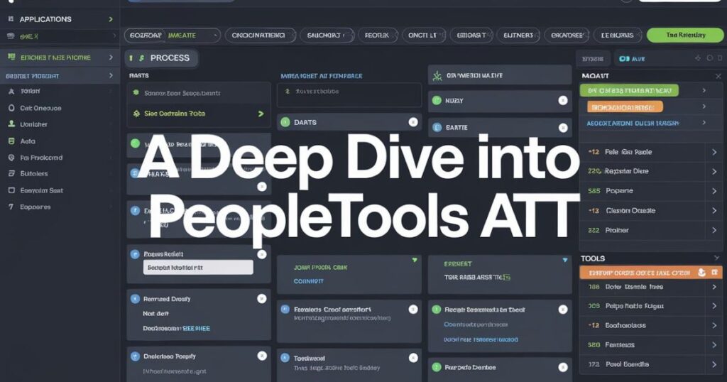 The Features of PeopleTools ATT: A Deep Dive